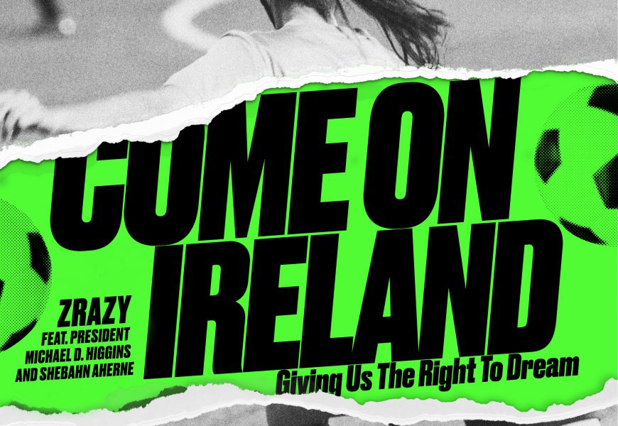 Come On Ireland! Hot Press Release Zrazy Single Celebrating Women’s World Cup