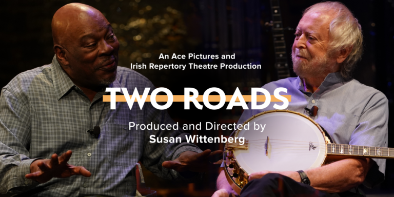 “Two Roads” — A Documentary about the Shared Journey of Black and Irish Americans — Premieres at The Irish Rep